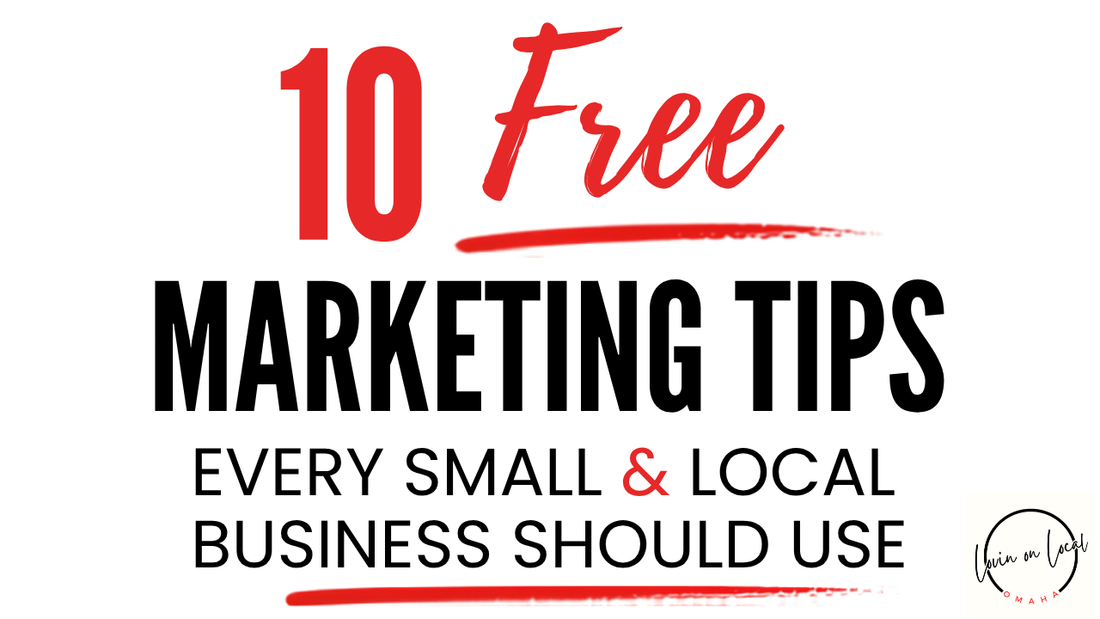 10 Free Marketing Tips Every Small & Local Business Should Use