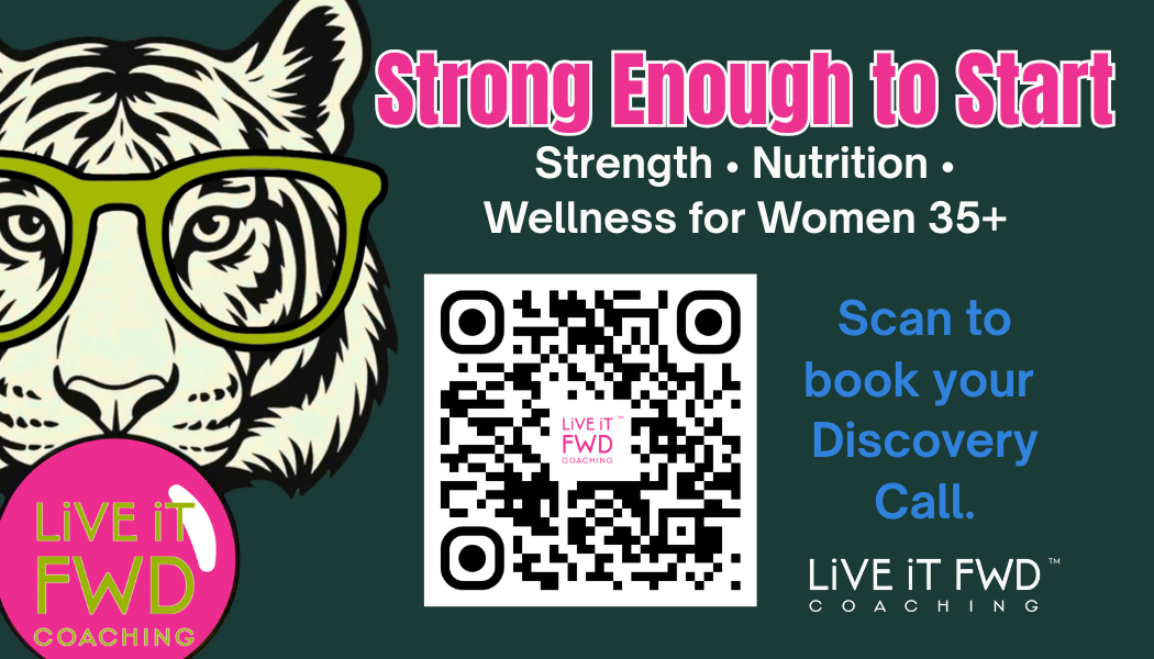 LiVE iT FWD Coaching | Strength, Nutrition & Wellness for Women 35+ | Omaha, NE